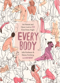 Cover of the book "Every Body: An Honest and Open Look at Sex from Every Angle"